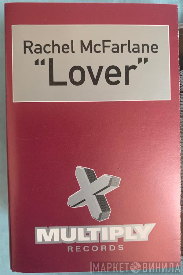  Rachel McFarlane  - Lover
