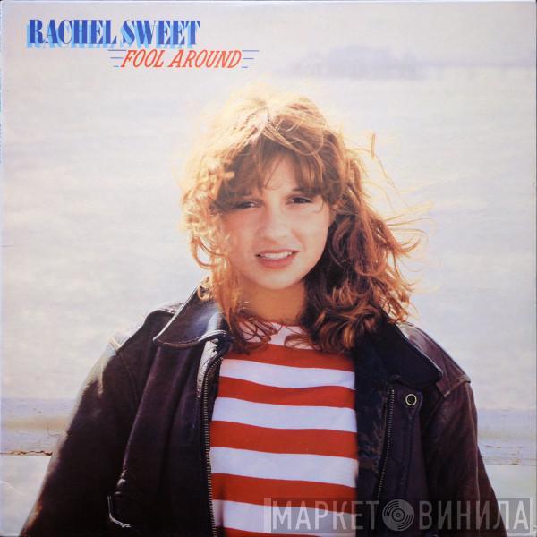  Rachel Sweet  - Fool Around