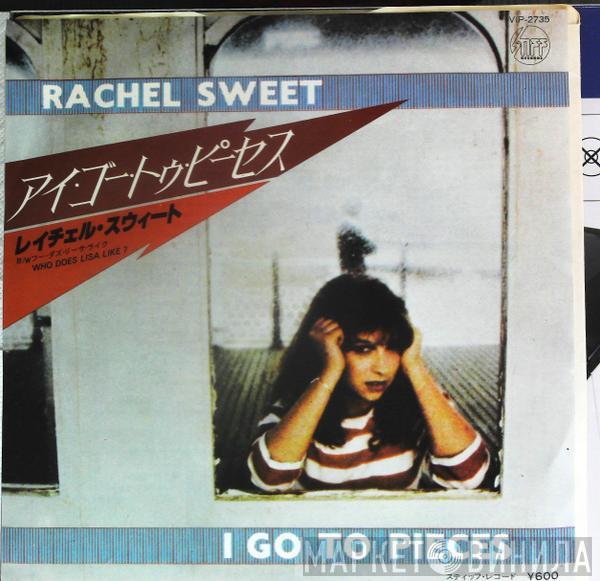  Rachel Sweet  - I Go To Pieces