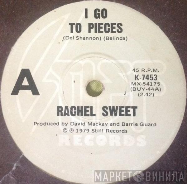  Rachel Sweet  - I Go To Pieces