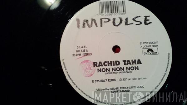  Rachid Taha  - Non Non Non