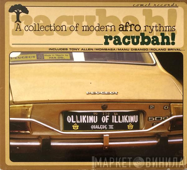  - Racubah! - A Collection Of Modern Afro Rhythms
