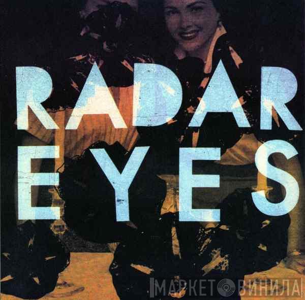 Radar Eyes - Positive Feedback