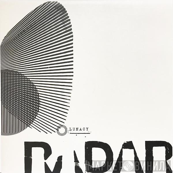 Radar  - Lunacy