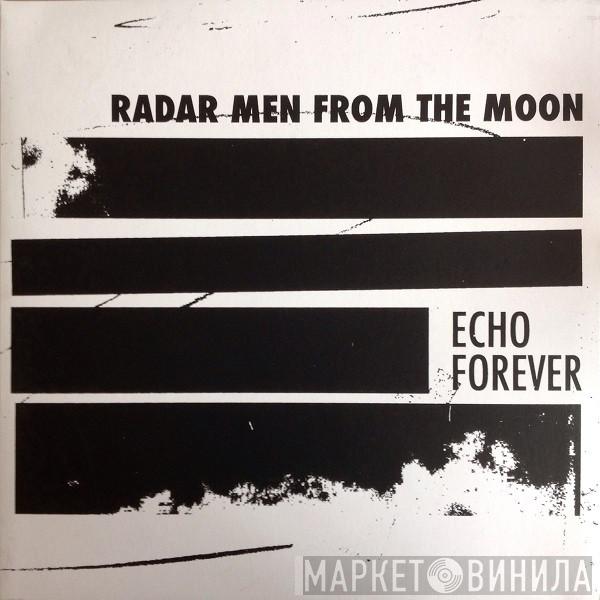Radar Men From The Moon - Echo Forever