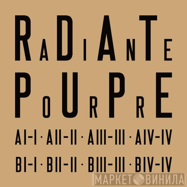 Radiante Pourpre - Radiante Pourpre