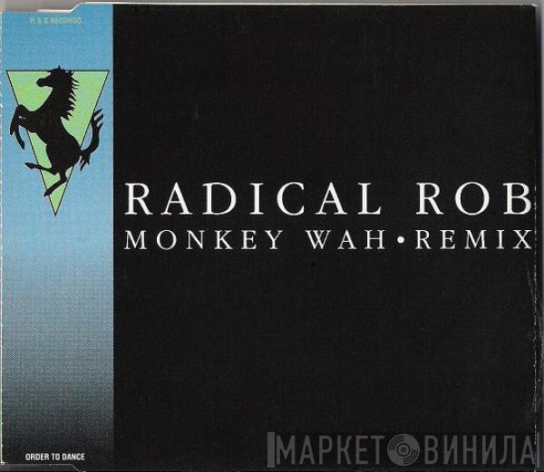 Radical Rob - Monkey Wah • Remix