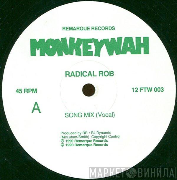 Radical Rob - Monkeywah