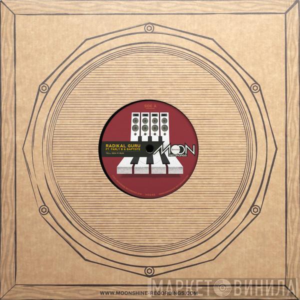 Radikal Guru, Parly B, Baptiste  - Tell Dem Fi Run