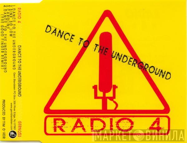  Radio 4  - Dance To The Underground