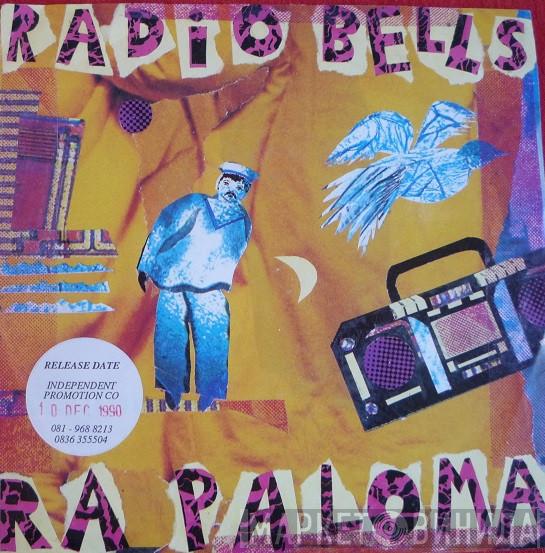 Radio Bells - Ra Paloma