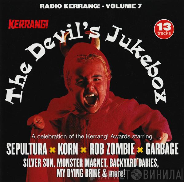  - Radio Kerrang! - Volume 7 The Devil's Jukebox