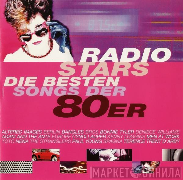  - Radio Stars - Die Besten Songs Der 80er
