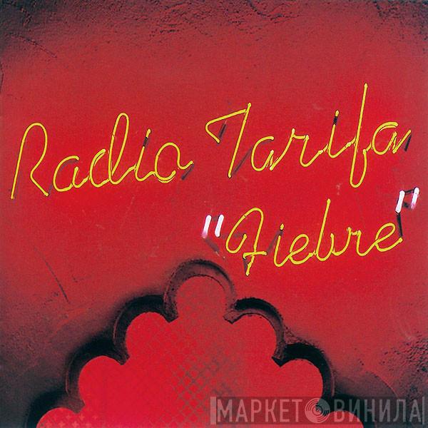 Radio Tarifa - Fiebre