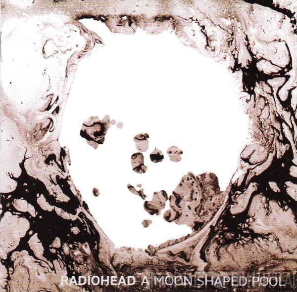  Radiohead  - A Moon Shaped Pool