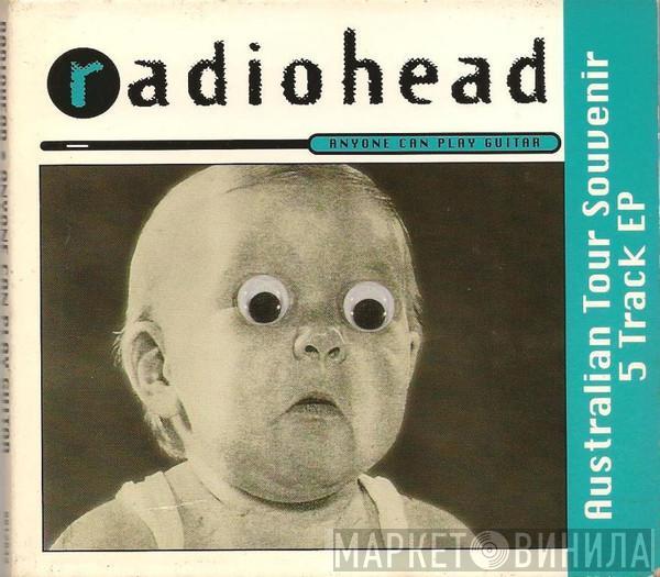  Radiohead  - Anyone Can Play Guitar