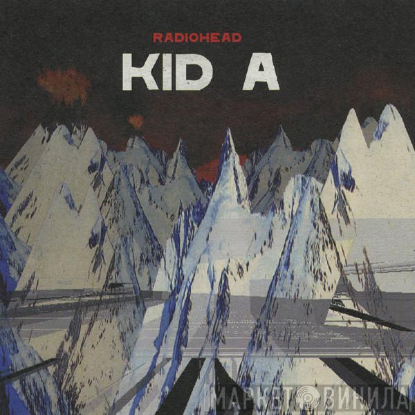  Radiohead  - Kid A
