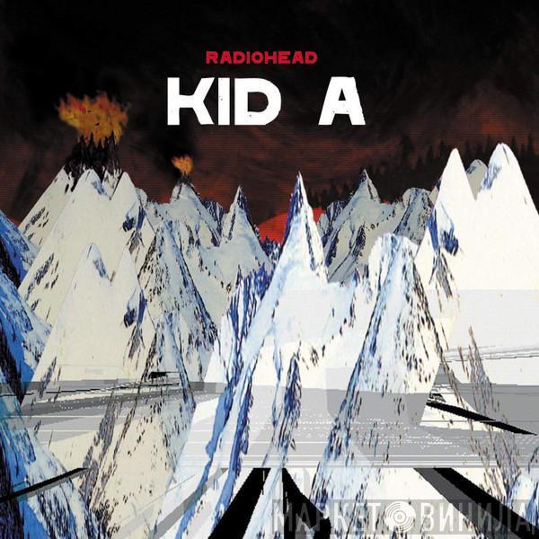  Radiohead  - Kid A