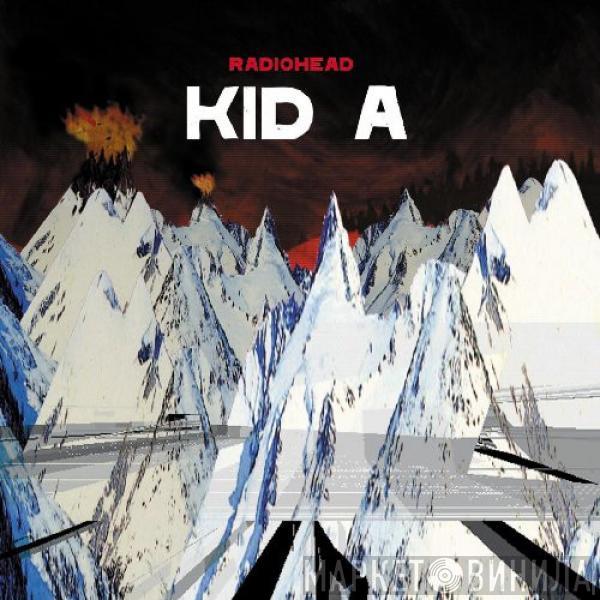  Radiohead  - Kid A
