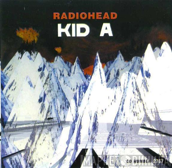  Radiohead  - Kid A