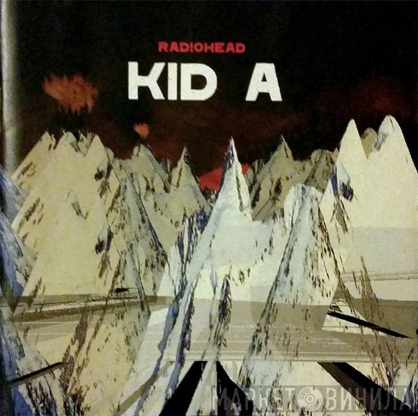  Radiohead  - Kid A