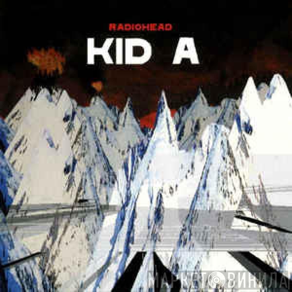  Radiohead  - Kid A