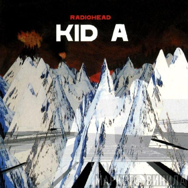  Radiohead  - Kid A