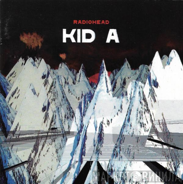  Radiohead  - Kid A