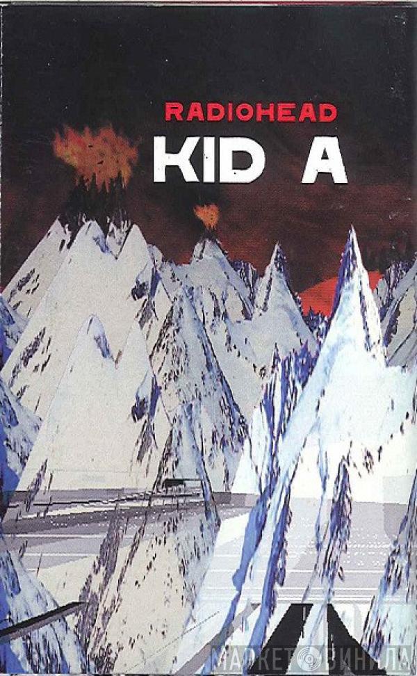  Radiohead  - Kid A