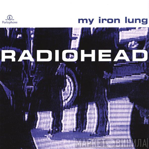 Radiohead - My Iron Lung