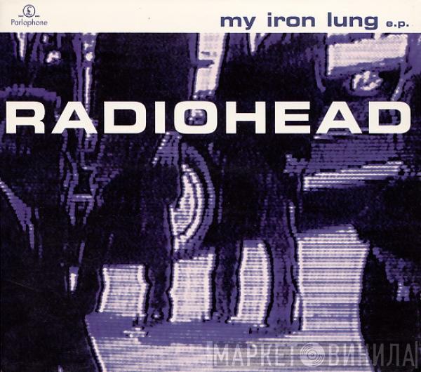  Radiohead  - My Iron Lung