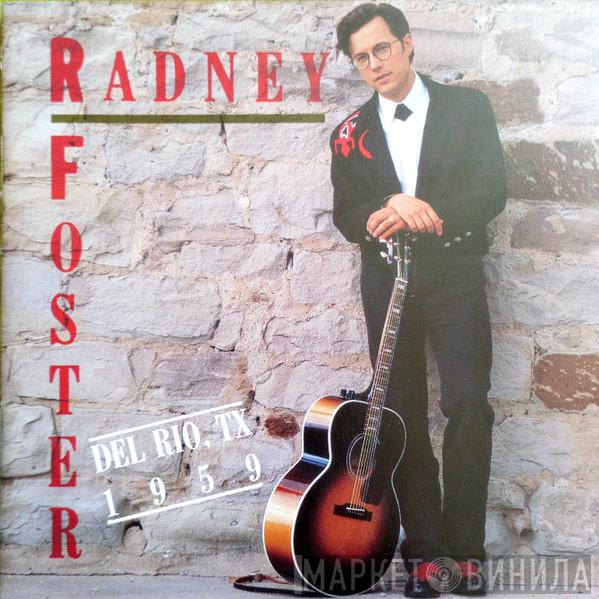 Radney Foster - Del Rio, TX 1959