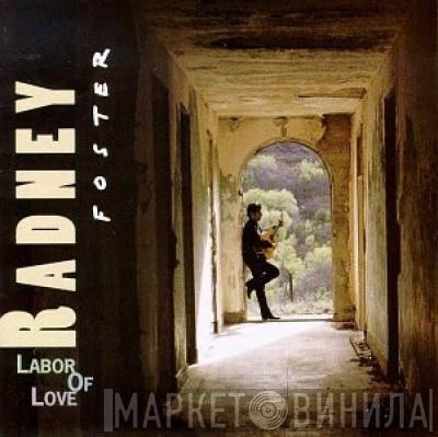 Radney Foster - Labor Of Love