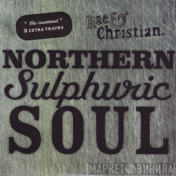  Rae & Christian  - Northern Sulphuric Soul
