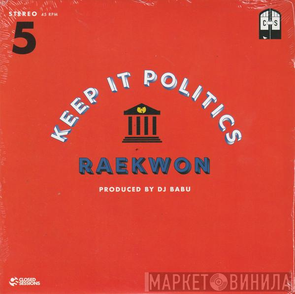 Raekwon - Keep It Politics