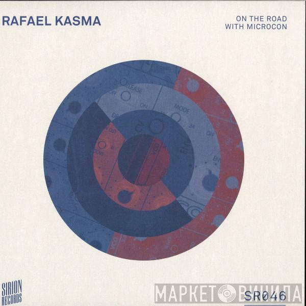 Rafael Kasma - On The Road With Microcon