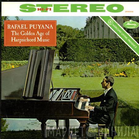 Rafael Puyana - The Golden Age Of Harpsichord Music