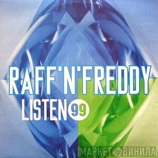 Raff 'N' Freddy - Listen '99