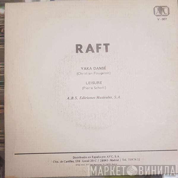 Raft  - Yaka Dansé