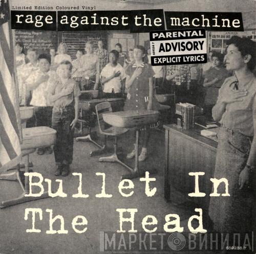 Rage Against The Machine - Bullet In The Head