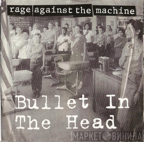  Rage Against The Machine  - Bullet In The Head