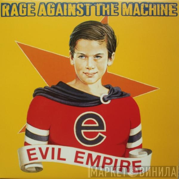  Rage Against The Machine  - Evil Empire