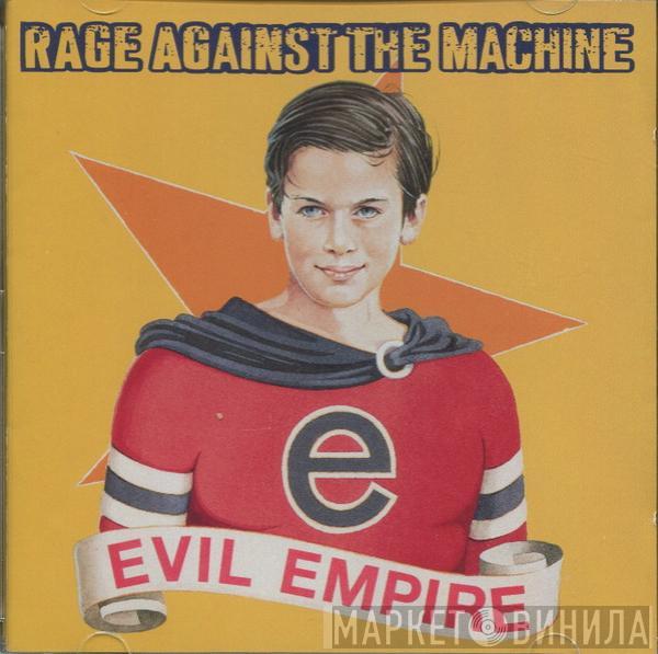  Rage Against The Machine  - Evil Empire