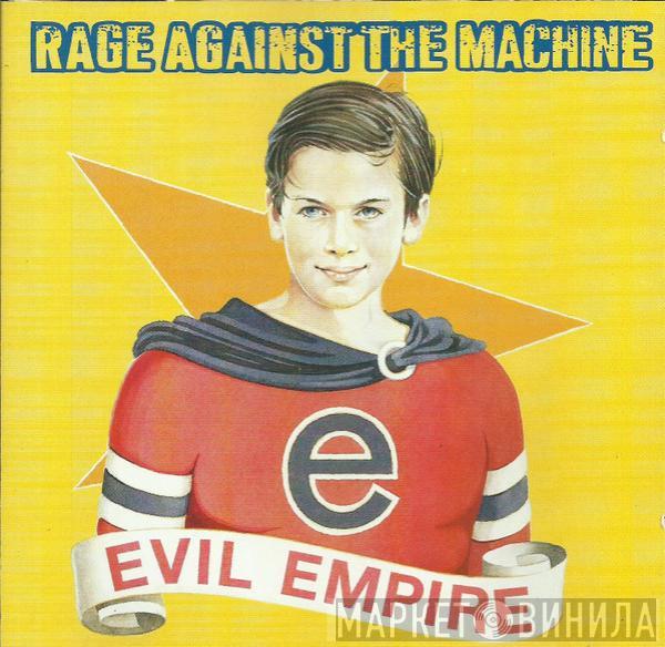  Rage Against The Machine  - Evil Empire