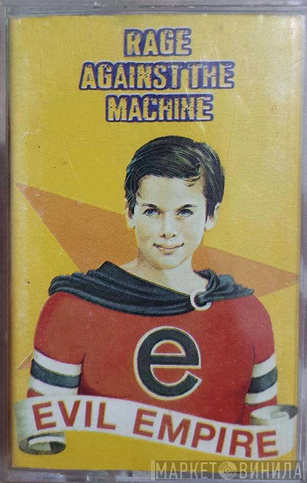  Rage Against The Machine  - Evil Empire