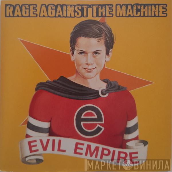  Rage Against The Machine  - Evil Empire