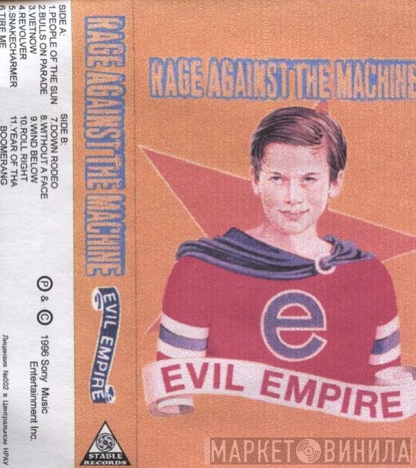  Rage Against The Machine  - Evil Empire