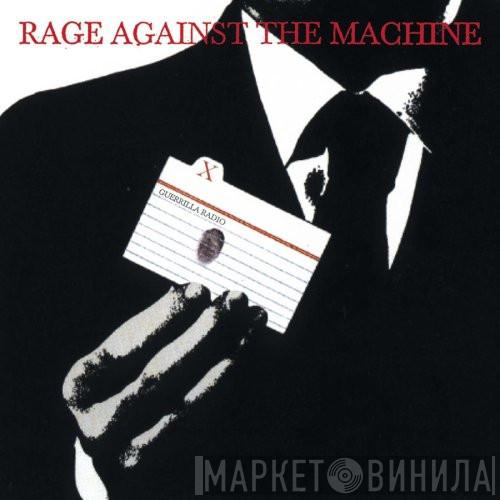  Rage Against The Machine  - Guerrilla Radio