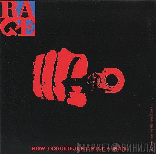  Rage Against The Machine  - How I Could Just Kill A Man