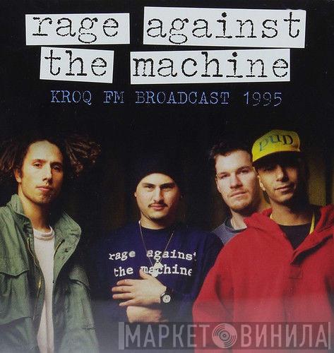  Rage Against The Machine  - KROQ FM Broadcast 1995
